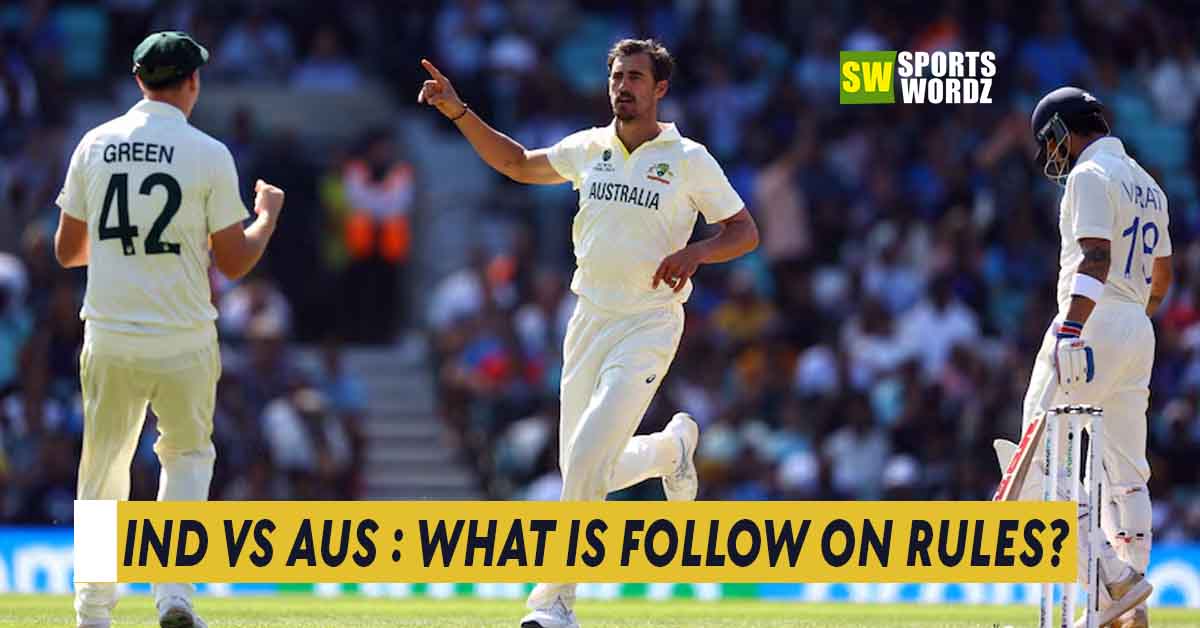 IND vs AUS 3rd Test : Will AUS give follow on to team india? What is Follow on? & follow on rules